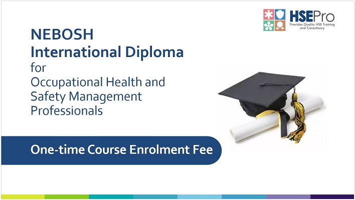 NEBOSH International Diploma Course – One-time Course Enrollment Fee