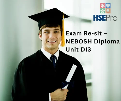 Exam Re-sit – NEBOSH Diploma Unit DI3